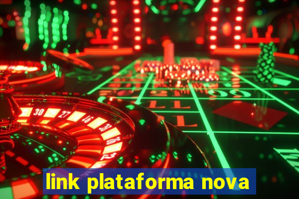 link plataforma nova